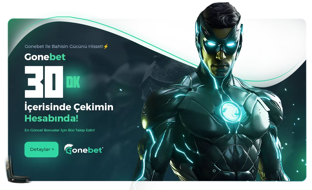 Gonebet 30 Dakika Çekim Garantisi